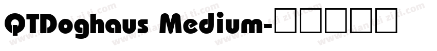 QTDoghaus Medium字体转换